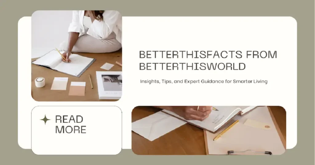 betterthisfacts from betterthisworld