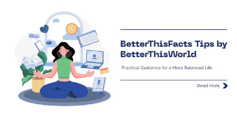 betterthisfacts tips by betterthisworld