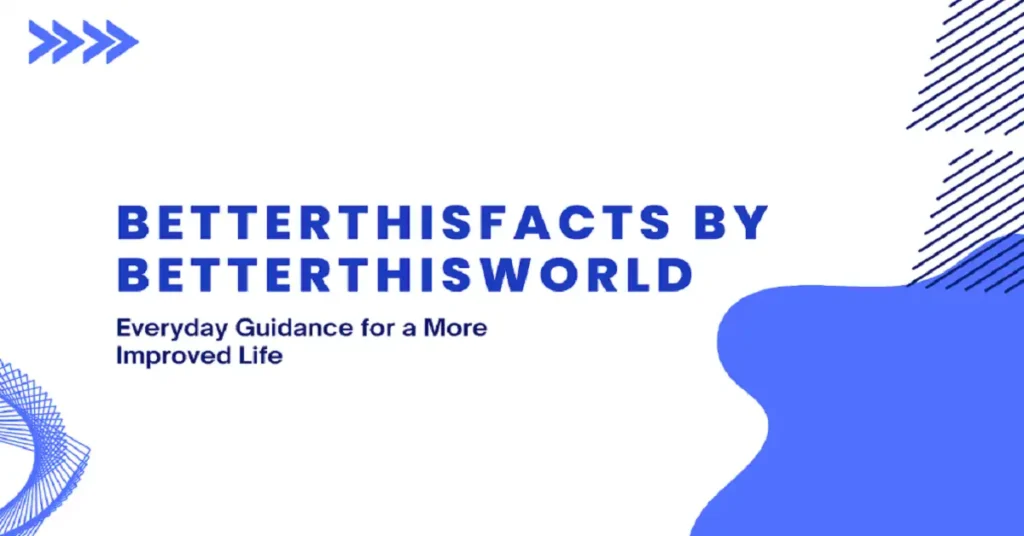 betterthisfacts by betterthisworld