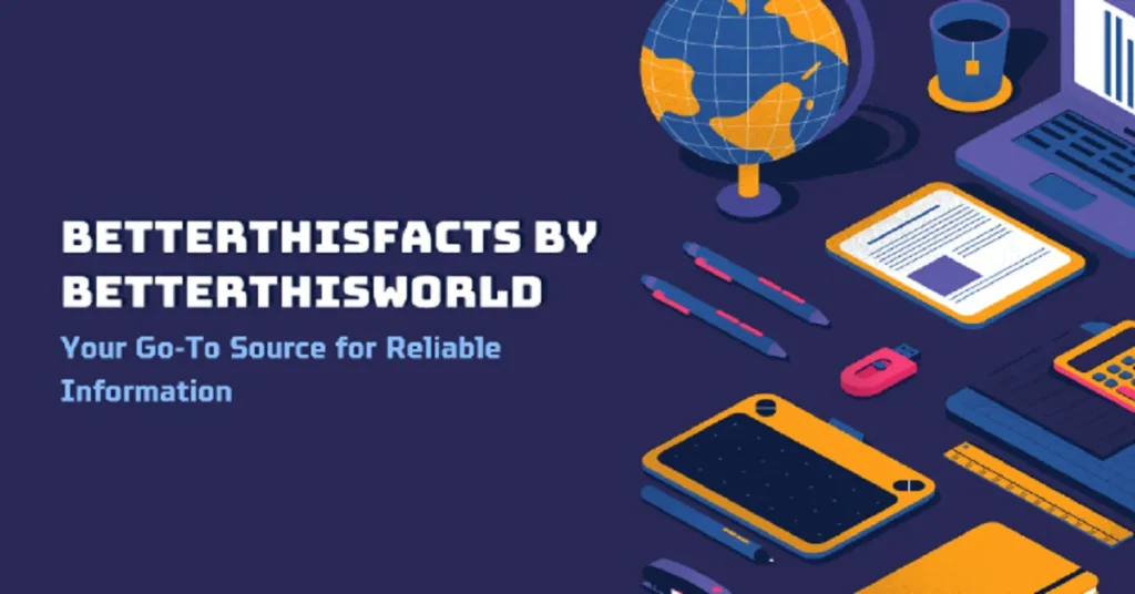 betterthisfacts by betterthisworld